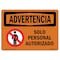 Signmission OSHA Warning Sign, 7" Height, 10" Width, Rigid Plastic, Authorized Personnel Only Spanish, Landscape OS-WS-P-710-L-12464 - alternate 1
